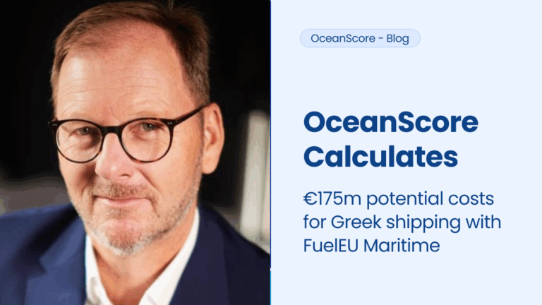 OceanScore calculates €175m potential costs for Greek shipping with FuelEU Maritime