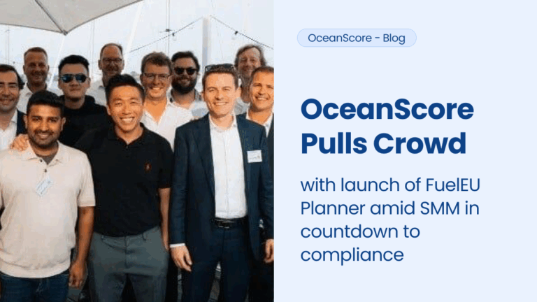 OceanScore pulls crowd with launch of FuelEU Planner amid SMM in countdown to compliance