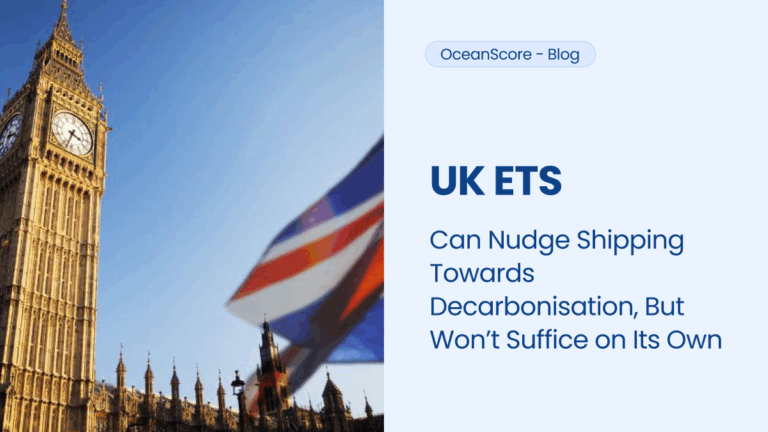 UK ETS Can Nudge Shipping Towards Decarbonisation, But Won’t Suffice on Its Own