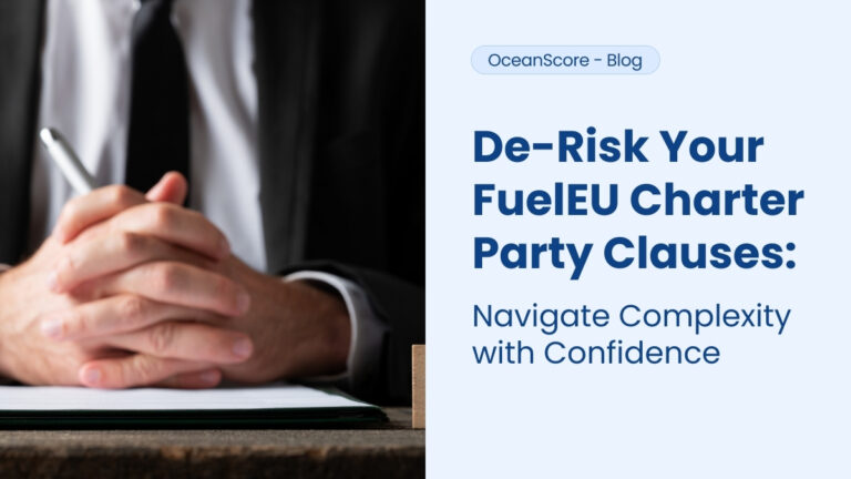 De-Risk Your FuelEU Charter Party Clauses: Navigate Complexity with Confidence