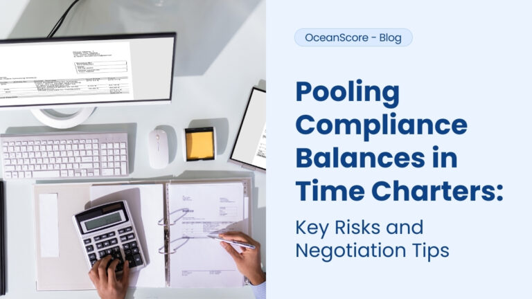 Pooling Compliance Balances in Time Charters: Key Risks and Negotiation Tips